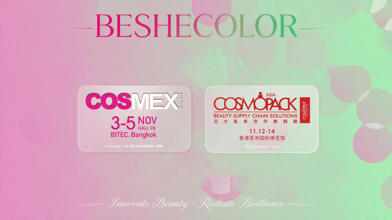 عرضان ورؤية واحدة: BESHECOLOR| معارض بانكوك وهونج كونج التجارية لمستحضرات التجميل - نتطلع إلى مقابلتك